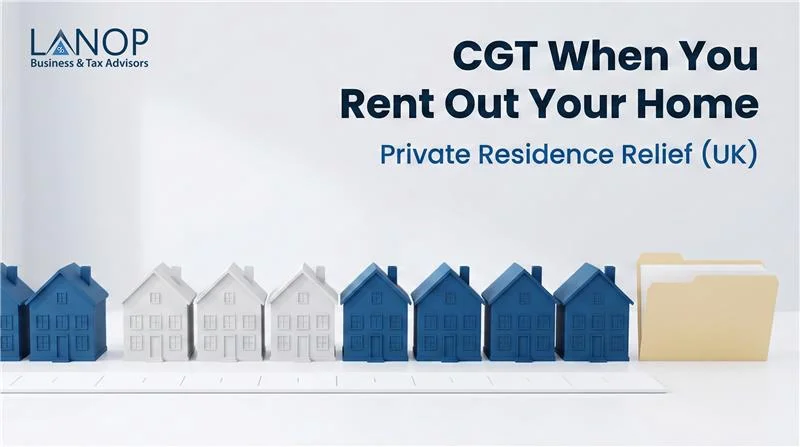 CGT-When-You-Rent-Out-Your-Home-Private-Residence-Relief-UK