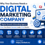 Why Your Business Needs a Digital Marketing Company